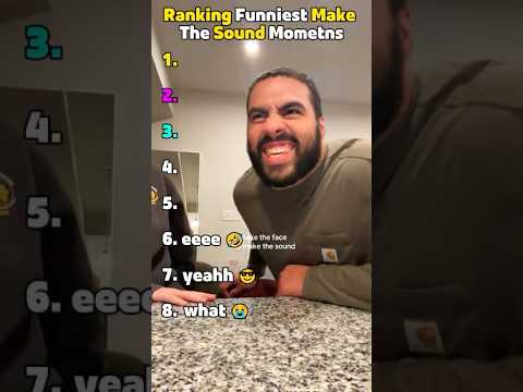 Ranking Funniest Make The Sound Mometns