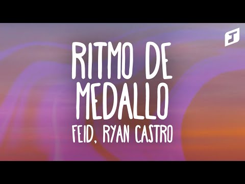 Feid, Ryan Castro - RITMO DE MEDALLO (Letra/Lyrics)