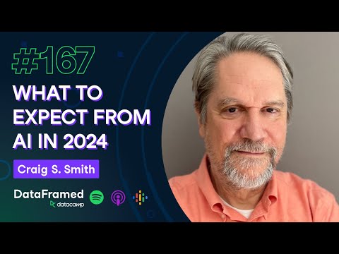 #167 What to Expect from AI in 2024 with Craig S. Smith, Host of the Eye on A.I Podcast