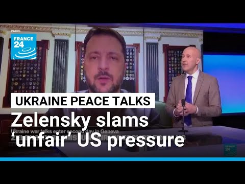 Ukraine peace talks enter second day as Zelensky slams ‘unfair’ US pressure • FRANCE 24
