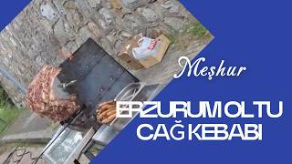 MEŞHUR ERZURUM OLTU CAĞ KEBABI