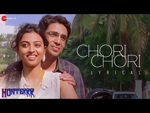 Chori Chori - Lyrical | Hunterrr | Arijit Singh &amp; Sona Mohapatra | Gulshan D, Radhika Apte, Sai T