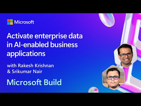 Activate enterprise data in AI-enabled business applications | BRK200