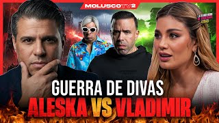 Aleska VS Vladimir…. La Gran Batalla de DIVAS / La Tendencia de Molusco KQ105