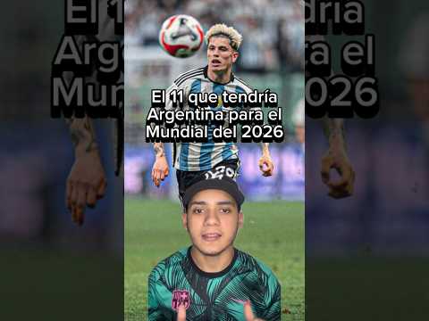 El 11 de Argentina para el Mundial del 2026 #futbol #mundial #argentina #soccer #championleague