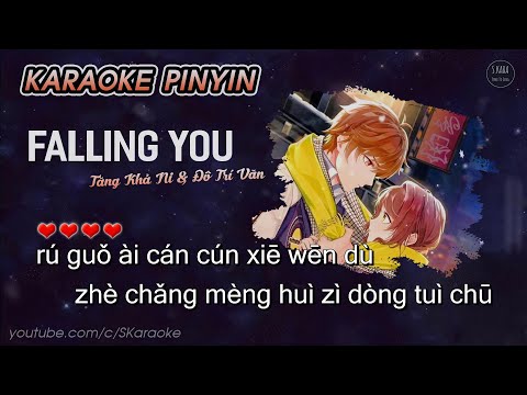 Falling You【KARAOKE Pinyin】 Tăng Khả Ny & Đô Trí Văn | 曾可妮 & 都智文 |Chiếc Bật Lửa Và Váy Công Chúa OST