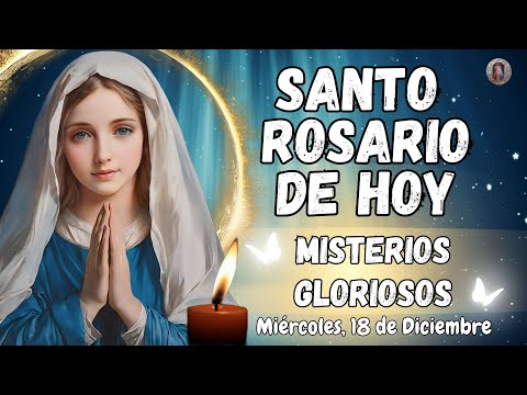 SANTO ROSARIO📿 DE HOY. MISTERIOS GLORIOSOS. MIÉRCOLES, 18 DE DICIEMBRE. #rosario