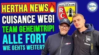 News✍🏻Cuisance wechselt! Team-Geheimtrip! Herthas Plan u.v.m.‼️