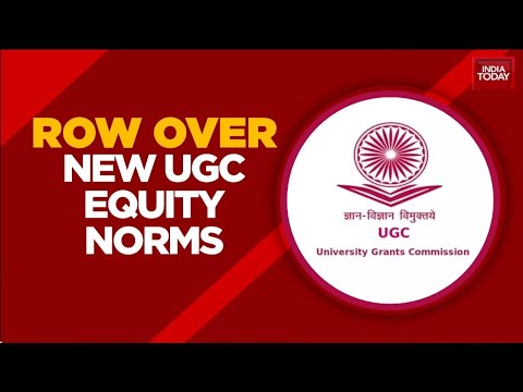 UGC Equity Norms Trigger Protests Over Alleged Bias In University Discrimination Rules | India Today