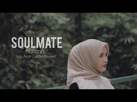 Soulmate - Kahitna (Ima Rahmadyanti, Andri Guitara cover)