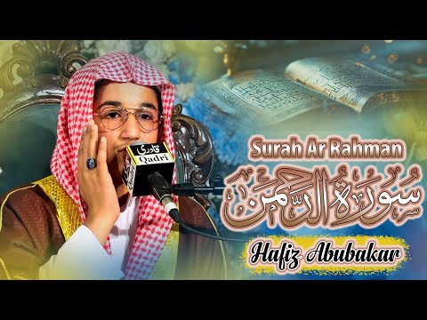 Surah Rahman Tilawat Hafiz Abu Bakar -