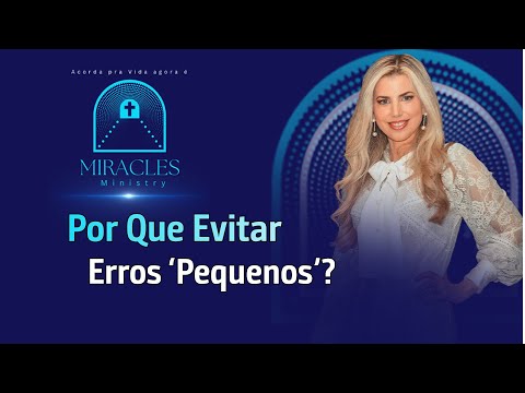 Por Que Evitar Erros ‘Pequenos’?