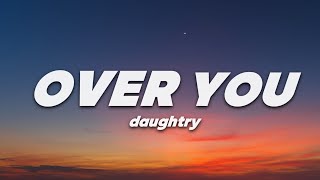 Daughtry - Over You (Lyrics)