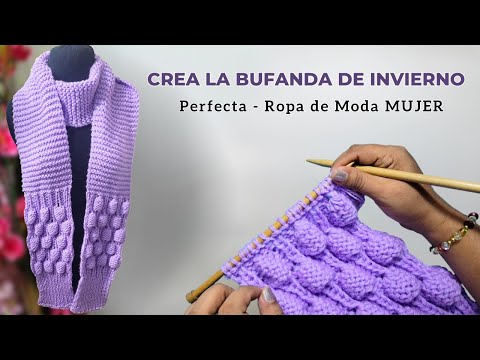 Bufanda Mujer a Dos Agujas Original con Diseño de Globitos en Alto Relieve 3D – ROPA DE MODA