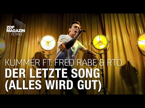 Kummer ft. Fred Rabe & RTO - "Der letzte Song (Alles wird gut)" | ZDF Magazin Royale