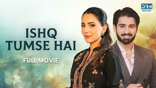 Ishq Tumse Hai | Full Film | Shoiab Khan, Sameena Nazir, Rashid Khawaja | A True Heartbreaking Story