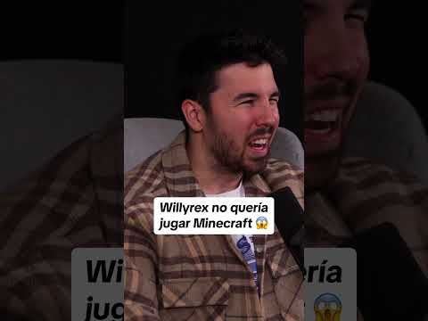 Willyrex no quería jugar minecraft ?