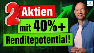 2 Aktien für über 40% Kursgewinn!