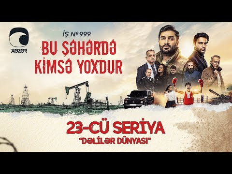 Bu Şəhərdə Kimsə Yoxdur - "Dəlilər dünyası"  (23-cü seriya)