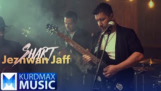 Jezhwan Jaff - Shart | جێژوان جاف - شەرت