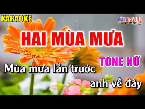 Hai Mùa Mưa Karaoke Tone Nữ Nhạc Sống Phối Mới 2022 Lâm Organ