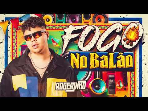 ROGERINHO - FOGO NO BALÃO / JUNHO - REPERTÓRIO NOVO