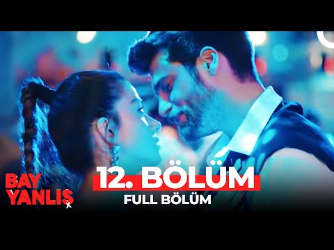 Bay Yanlış 12. Bölüm