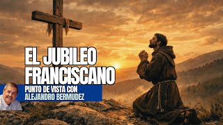 El Jubileo Franciscano