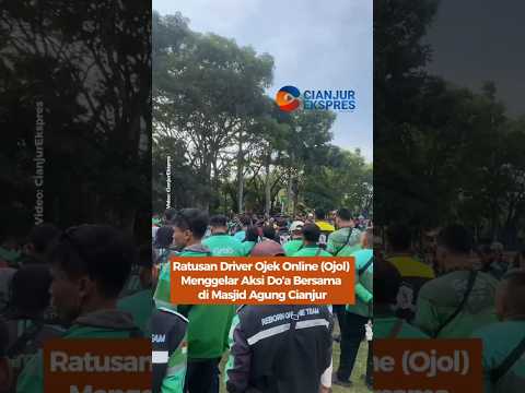 Ratusan Driver Ojol Menggelar Aksi Do'a Bersama di Masjid Agung Cianjur #ojol #ojekonline #cianjur