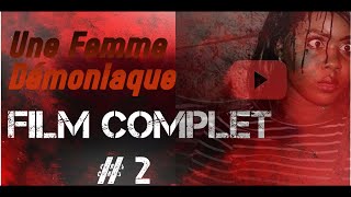 Une Femme Démoniaque #  2 ( Full Movie 1080 HD )