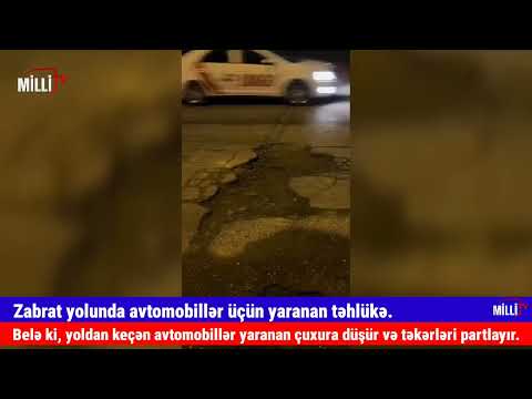 Zabrat yolunda avtomobillər üçün yaranan təhlükə.