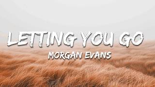 Morgan Evans - Letting You Go (Lyrics)
