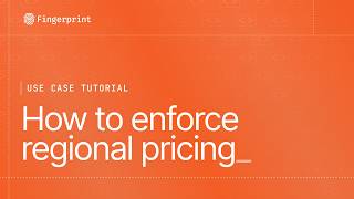 How to Enforce Regional Pricing with Fingerprint (Step-by-Step Tutorial)