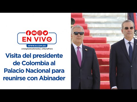 EN VIVO: Visita del presidente de Colombia al Palacio Nacional para reunirse con Abinader