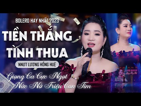 Nức Nở Con Tim Với Giọng Ca Lạ Ngọt Ngào Của LƯƠNG HỒNG HUỆ Với Bolero Bất Hủ "TIỀN THẮNG TÌNH THUA"