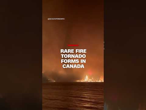 Rare fire tornado forms in Canada wildfire