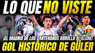 ASÍ FUE LA HISTORIA DEL GOL HISTÓRICO DE GÜLER! | LO QUE NO VISTE DEL REAL MADRID 4-1 ELCHE