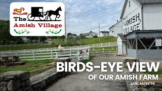 A Birds-Eye View of The Amish Village