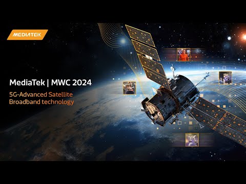 MediaTek at MWC 2024 - World’s First 5G-Advanced Satellite Broadband