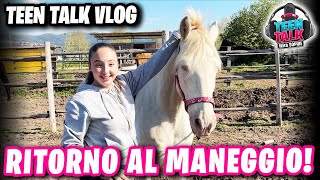 TEEN TALK VLOG –Dopo mesi… SONO TORNATA AL MANEGGIO! 🐴💖