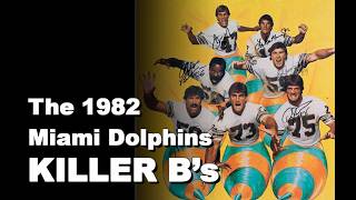 The Miami Dolphins' Killer B's Defense of the Early 1980s