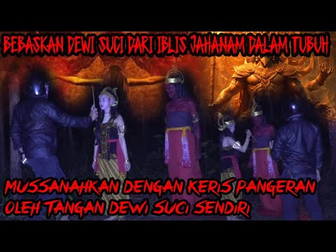 IBLIS PERASUK DEWI SUCI-KECANTIKAN DAN KEBAIKAN YANG SESUNGGUHNYA TANPA IBLIS ANGKARA MURKA