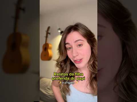 Relatos da filha preferida do papi- Como tudo começou 🌚
