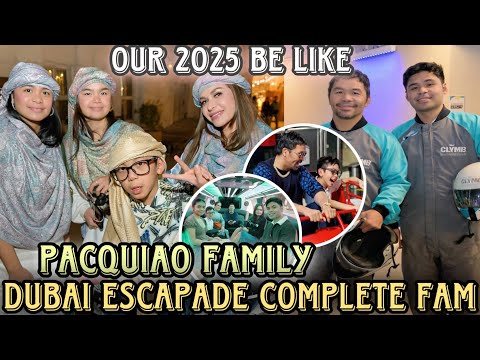 Pacquiao Family nasulit ang Dubai Escapade lahat na ng attraction napuntahan nila dito sila Newyear