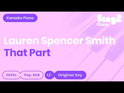 Lauren Spencer Smith – That Part (Piano Karaoke)