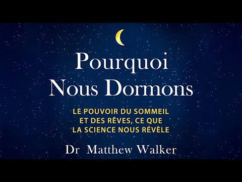 Pourquoi nous dormons. Le pouvoir du sommeil et des rêves... Matthew Walker. Livre audio