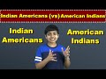 Understanding Indian Americans and American Indians