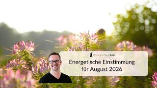 Energetische Einstimmung  für August 2026