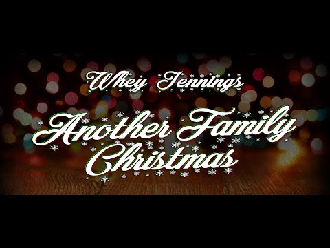 Whey Jennings - Another Family Christmas