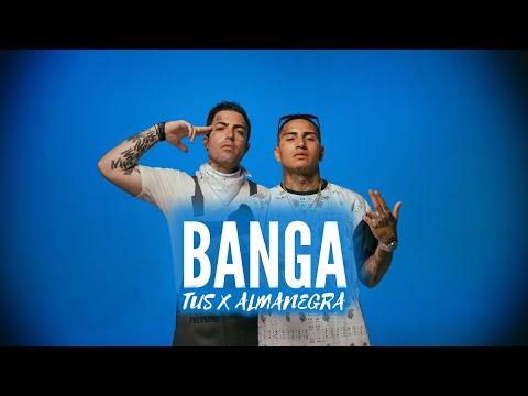 Tus x Almanegra - Banga Prod. Dennis Cage | Official Music Video